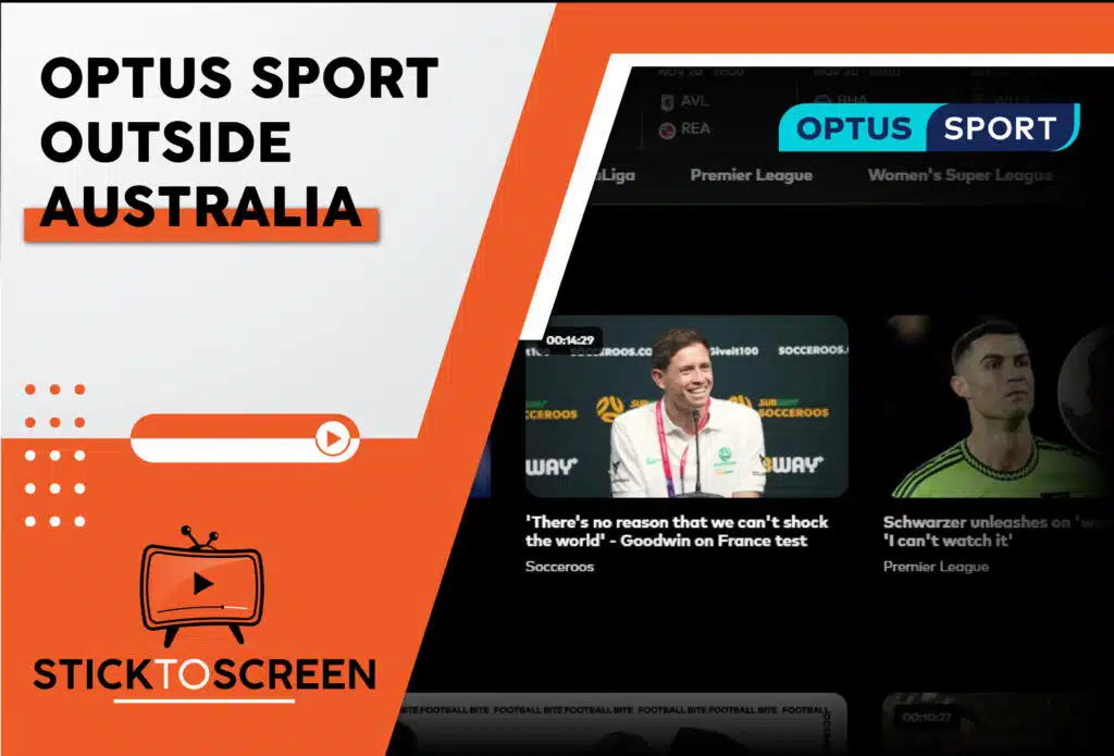 Watch Optus Sport Outside Australia