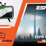 How to Watch ESPN Plus in Venezuela [Updated November 2023]