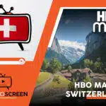 How to Watch HBO Max in Sweden? [Quick Guide Nov 2023]